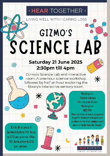 NEW EVENT Gizmo's Science Lab An EXCITING NEW event for children with a hearing loss, a great chance to meet with friends old and new